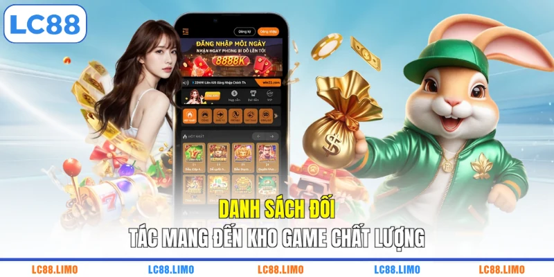 Danh sách đối tác mang đến kho game chất lượng